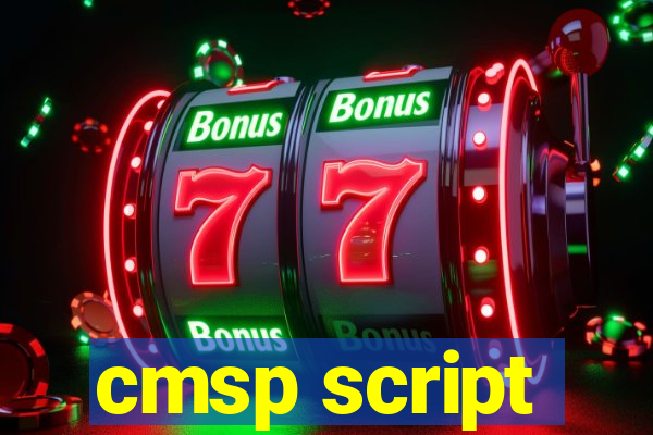 cmsp script